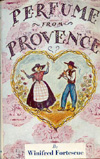 Perfume from Provence, very popular 1946 book club edition